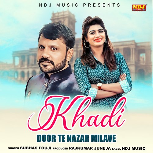 Khadi Door Te Nazar Milave