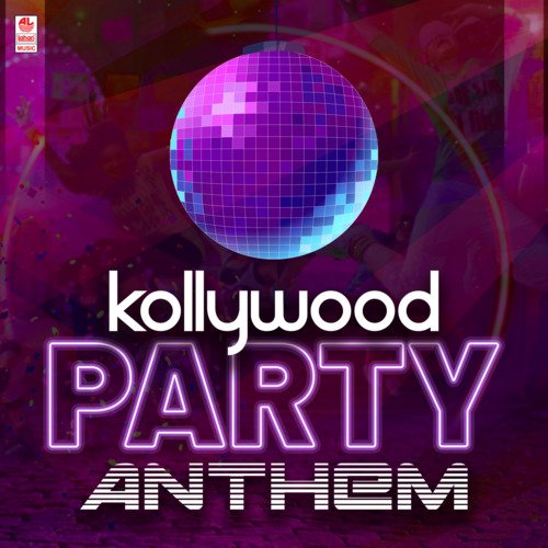 Kollywood Party Anthem