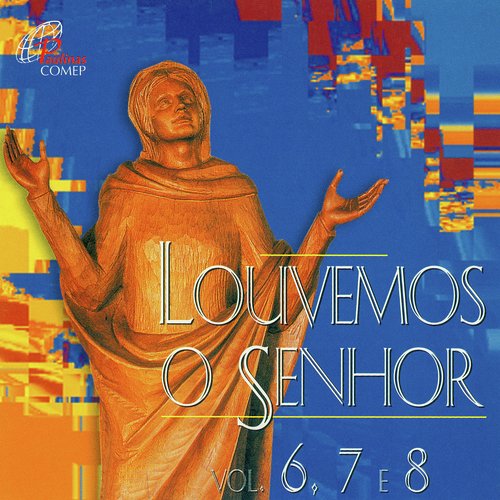 Louvemos o Senhor, Vol. 6, 7 & 8