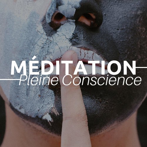 Méditation Pleine Conscience