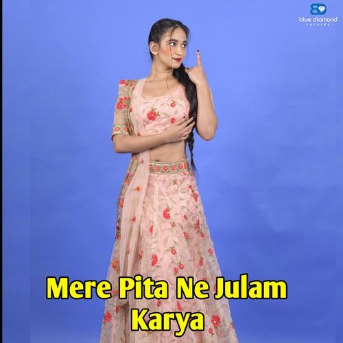 Mere Pita Ne Julam Karya