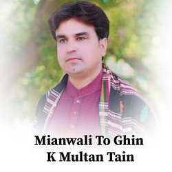 Mianwali To Ghin K Multan Tain-HVA,BjN,W1Q