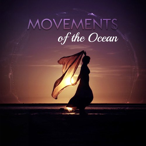 Movements of the Ocean