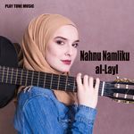 Nahnu Namliku al-Layl