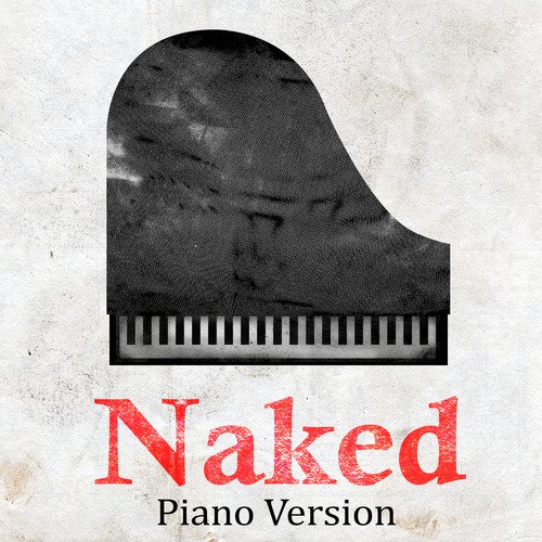 Naked (Tribute to James Arthur) (Piano Version)