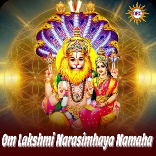 Om Lakshmi Narasimhaya Namaha