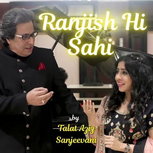 Ranjish Hi Sahi