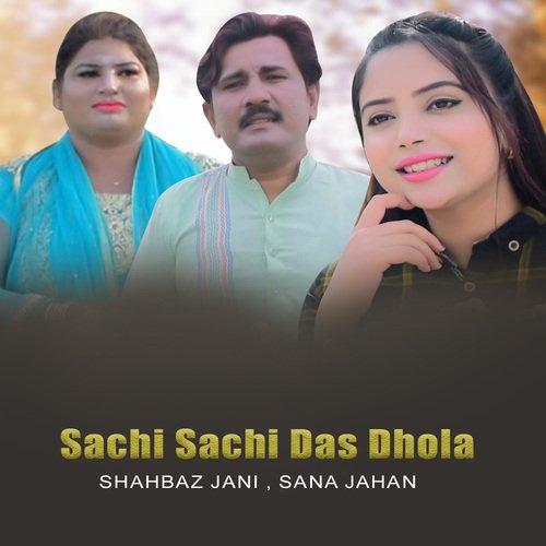 Sachi Sachi Das Dhola