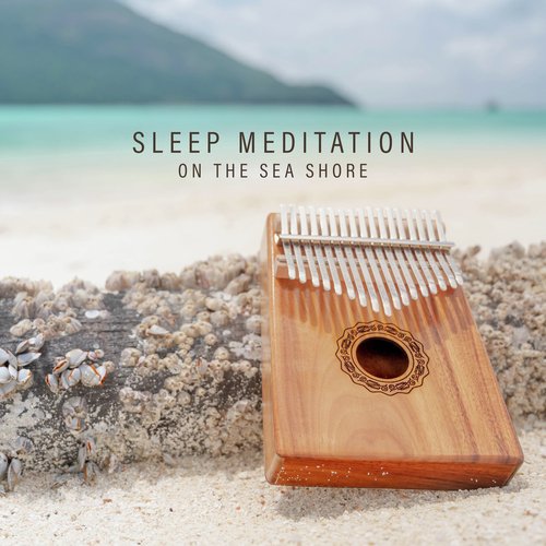 Sleep Meditation on the Sea Shore (Soothing Kalimba Songs with Ocean Waves Background)