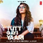 Tutt Gayi Yaari