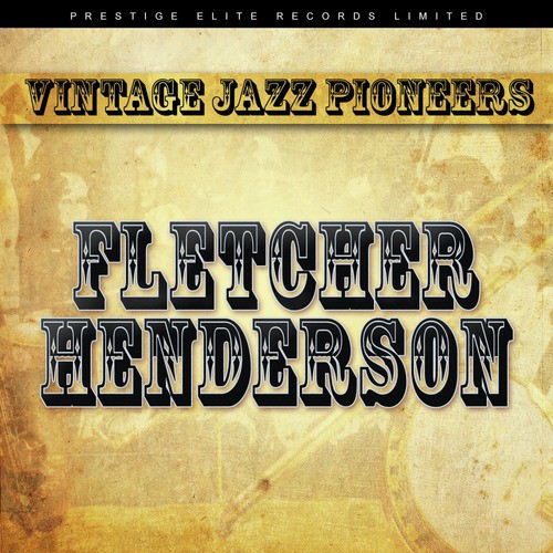 Vintage Jazz Pioneers - Fletcher Henderson