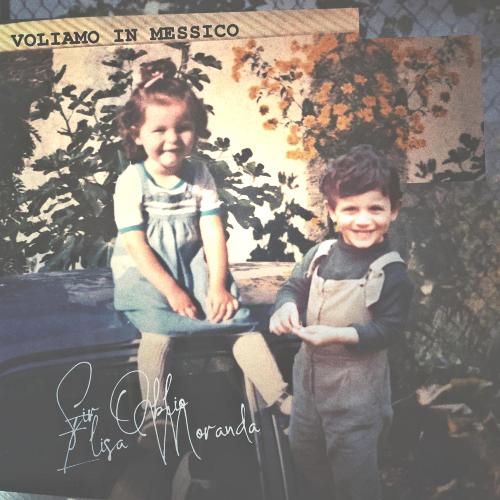 Voliamo in Messico (feat. Elisa Moranda) cover art