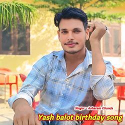 Yash balot birthday song-Mhs-W0Z6BV4