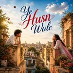 Ye Husn Wale