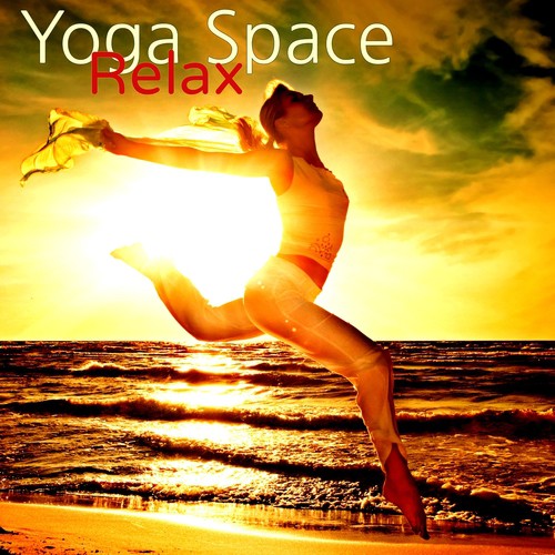 Yoga Space Relax – Detox Yoga Music for Sun Salutation Morning Yoga & Relaxation