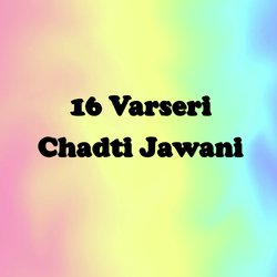 16 Varseri Chadti Jawani-QgIzHAYHf3s