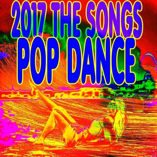 2017 the Songs Pop Dance_poster_image