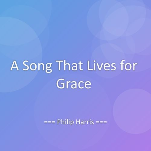 A Song That Lives for Grace