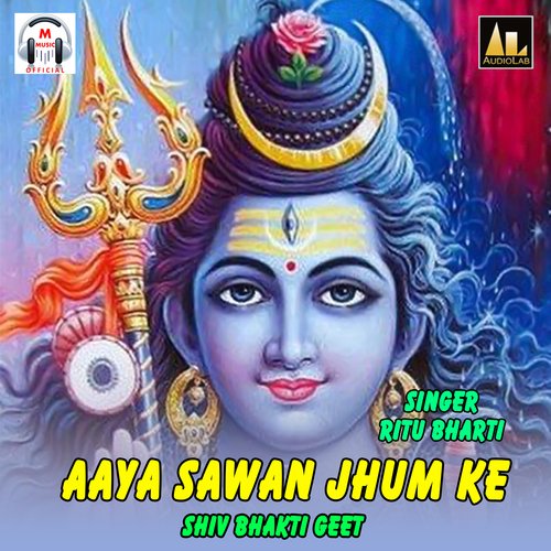 Aaya Sawan Jhum Ke-Shiv Bhakti Geet_poster_image