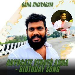 Advocate Vinoth Anna - Birthday Song
