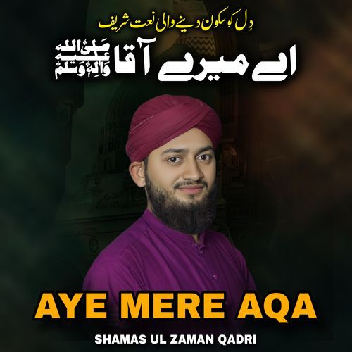 Aye Mere Aqa