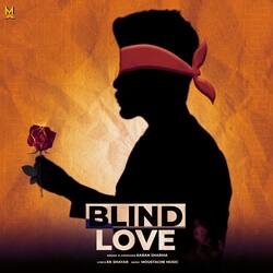 Blind Love-E11ddgUFQ3g