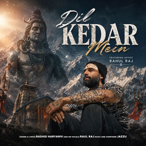 Dil Kedar Mein (Feat. Rahul Raj)