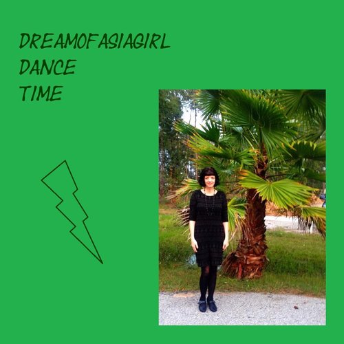 Dreamofasiagirl Dance Time