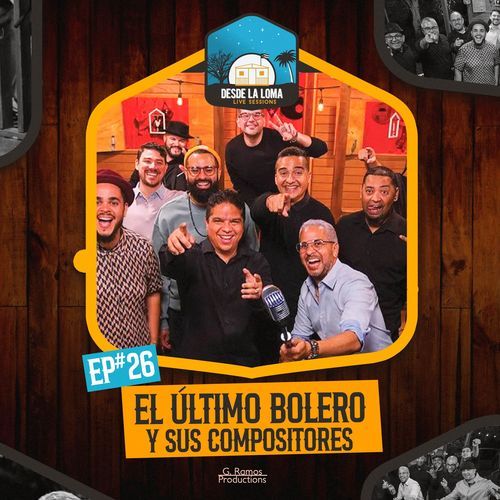 El Último Bolero y sus Compositores live at Sesiones Desde La Loma