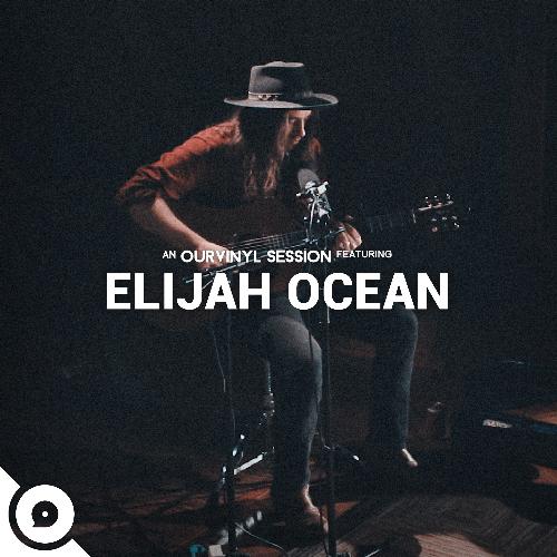 Elijah Ocean | OurVinyl Sessions