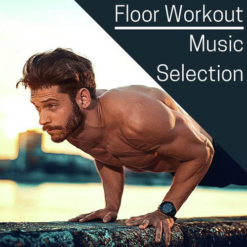 Floor Workout Music Selection: Mat Workout to Build Strength and Stamina