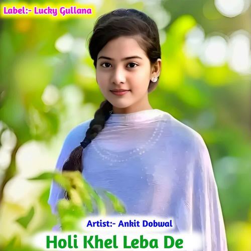 Holi Khel Leba De