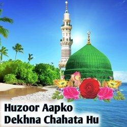 Huzoor Aapko Dekhna Chahata Hu-IAoEWSxCeF0