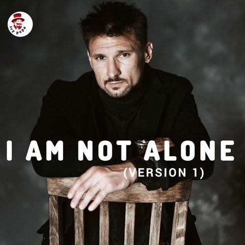 I Am Not Alone [ Version 1]