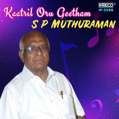 Kaatril Oru Geetham - S P Muthuraman