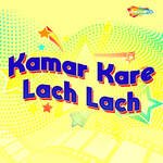 Kamar Kare Lach Lach