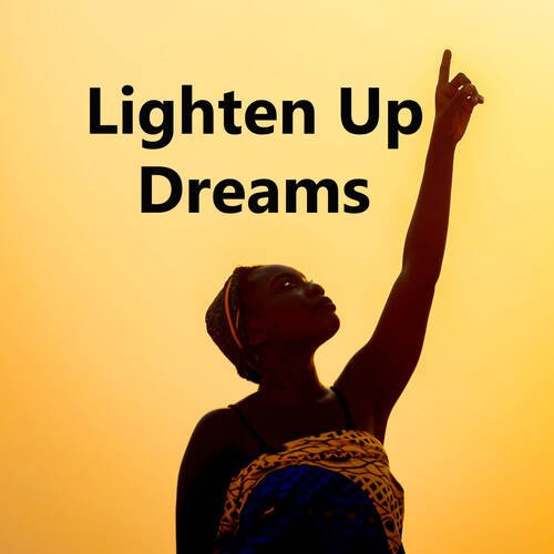Lighten Up Dreams