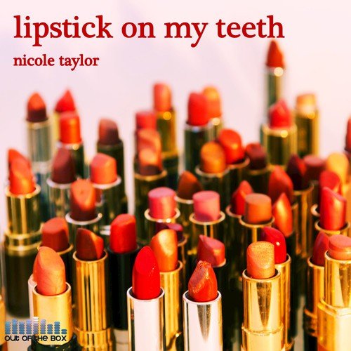 Lipstick On My Teeth - Single
