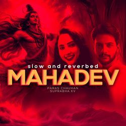 Mahadev (Slow Reverbed)-RSMAWEwEUms