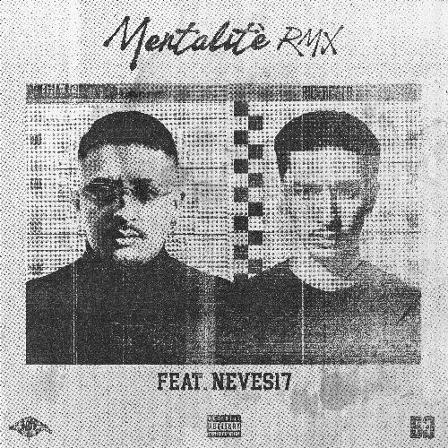 Mentalité RMX (feat. Neves17)