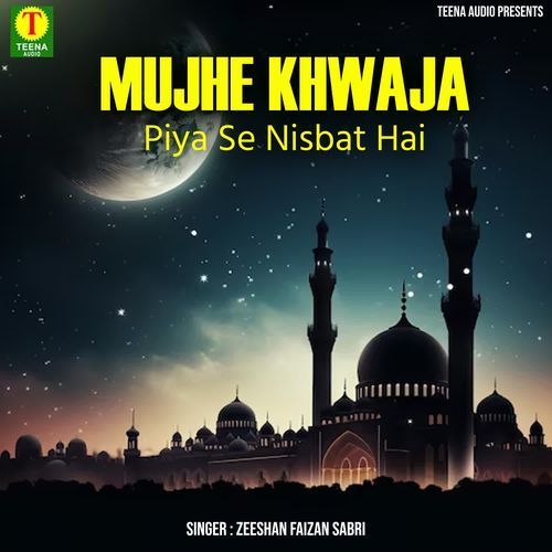 Mujhe Khwaja Piya Se Nisbat Hai