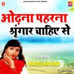Odhna Pehrna Shringar Chahye Se -Passi Nayyar