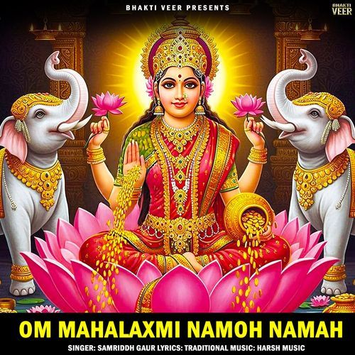 Om MahaLaxmi Namoh Namah