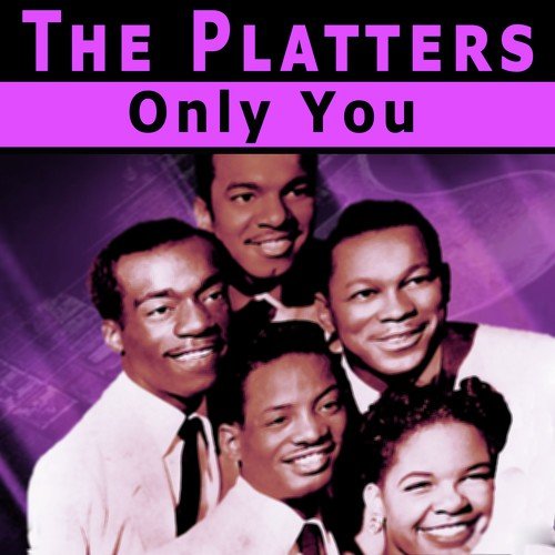 THE PLATTERS - Only You