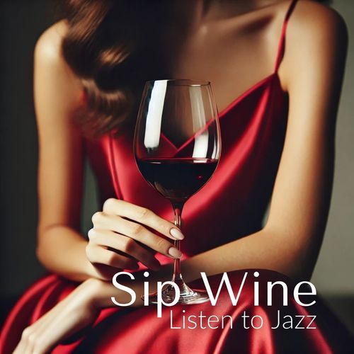 Sip Wine, Listen to Jazz: Enjoy Life's Simple Pleasures_poster_image