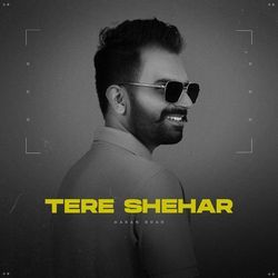 Tere Shehar-Hl8oZytocF8