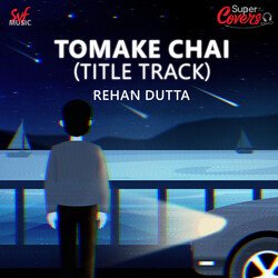 Tomake Chai Title Track-Cover-PQ07d0EEAkI