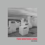 Two Winters Long