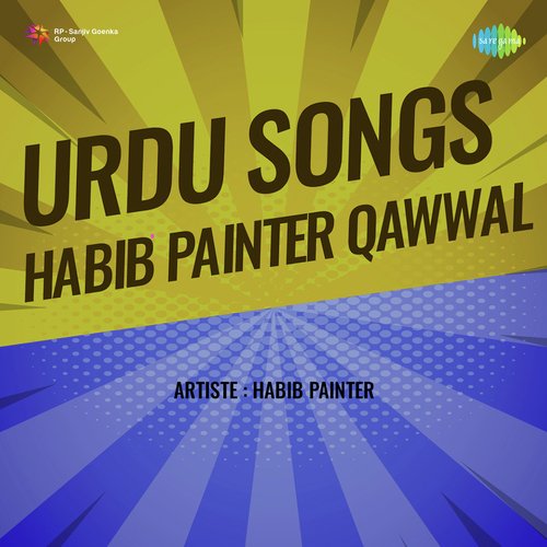 Urdu Songs Habib Painter Qawwal