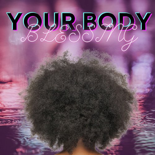 Your Body Blessing